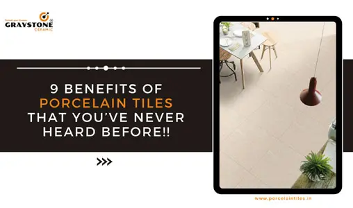 9 benefits of porcelain tile that you’ve never heard 