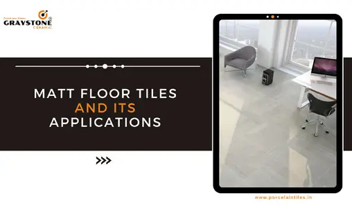 Popular Applications of Matt Floor Tiles
