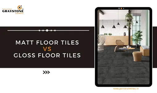 Matt Floor Tiles Vs Gloss Floor Tiles