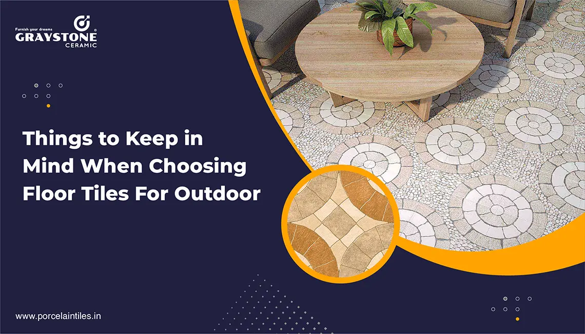 tips for choosing floor tiles for outdoor of your home